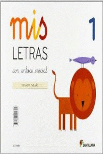 Mis Letras 1 Con Enlace Inicial Version Pauta, De Varios Autores. Editorial Santillana Educación, S.l., Tapa Blanda En Español