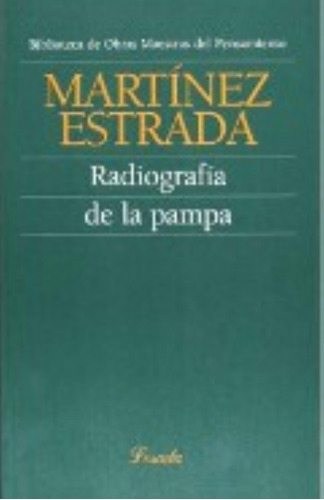 Radiografia De La Pampa - Ezequiel Martinez Estrada - Losada