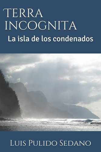 Terra Incognita: La Isla De Los Condenados