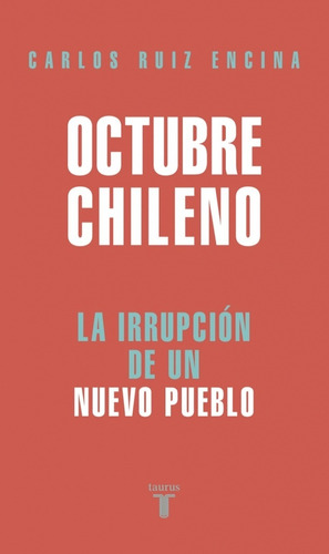 Libro Octubre Chileno Carlos Ruiz Encina Taurus