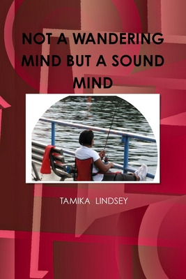 Libro Not A Wandering Mind But A Sound Mind - Lindsey, Ta...