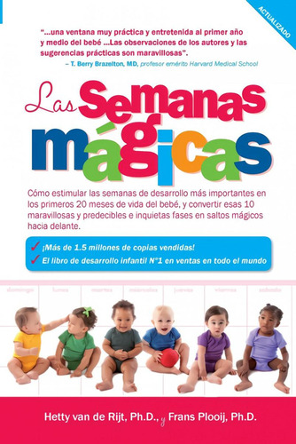 Libro: Las Semanas Magicas. Hetty Van De Rijt/frans Plooij. 