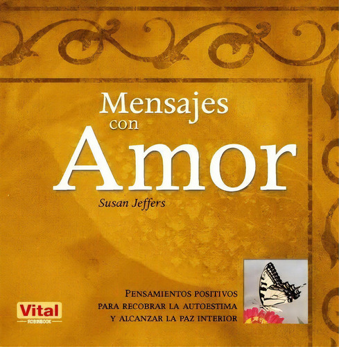 Mensajes Con Amor, De Jeffers Susan. Editorial Robinbook, Tapa Blanda En Español, 2009