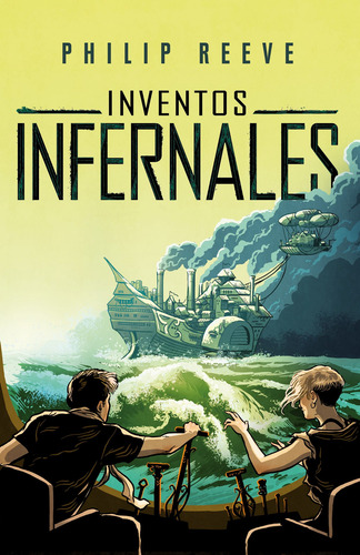 Mortal Engines 3 - Inventos infernales, de Reeve, Philip. Serie Ficción Juvenil Editorial Alfaguara Juvenil, tapa blanda en español, 2018