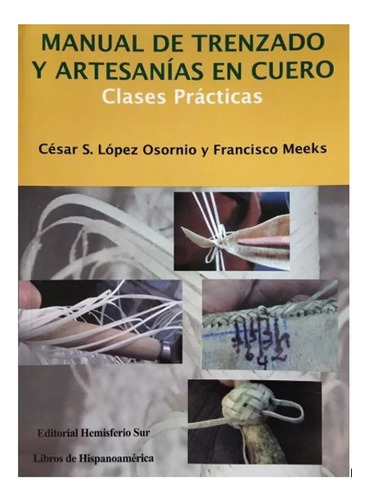 Manual Del Trenzado. López Osornio; Francisco Meeks