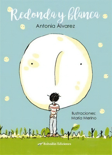 Redonda Y Blanca, De Álvarez Álvarez, Antonia. Editorial Bohodón Ediciones S.l., Tapa Blanda En Español