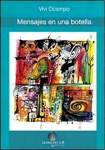 Mensajes En Una Botella, De Vivi Ocampo. Editorial Letras Del Sur, Tapa Blanda, Edición 2013 En Español