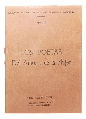 Los Poetas - Del Amor Y De La Mujer - Ed Minerva - 1950