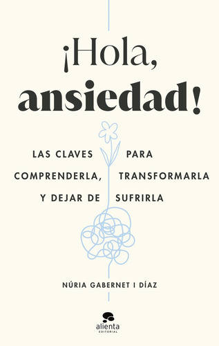 Libro Â¡hola, Ansiedad! - Gabernet I Diaz, Nuria