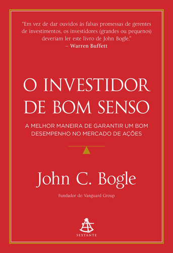 O Investidor De Bom Senso: A Melhor Maneira De Garantir Um Bom Desempenho No Mercado De Ações - Novo - 2023