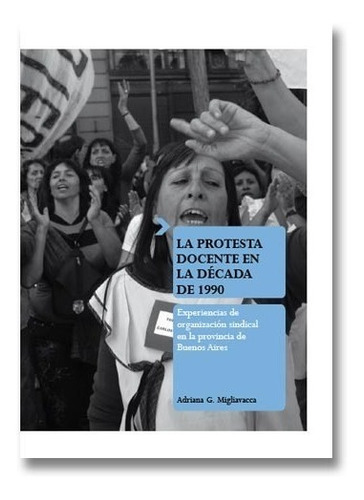 La Protesta Docente En La Década De 1990