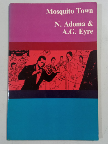 Mosquito Town - N. Adoma & A. G. Eyre