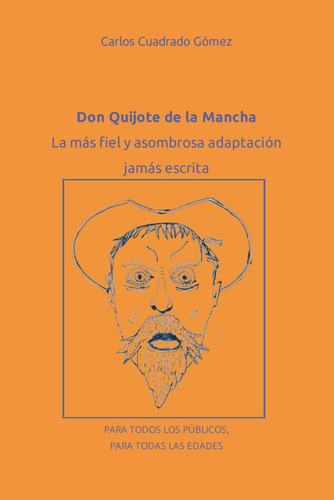 Libro: Don Quijote De La Mancha: La Más Fiel Y Asombrosa Ada