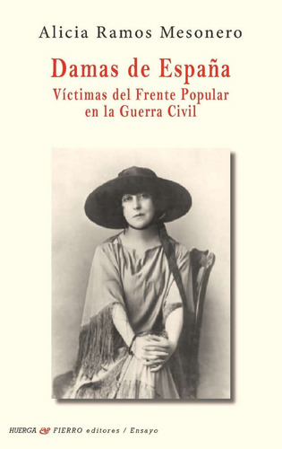 Libro Damas De Espaãa Victimas Del Frente Popular En Gue...