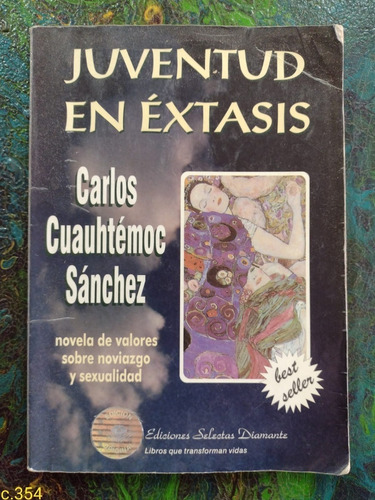 Carlos Cuauhtémoc Sánchez / Juventud En Éxtasis 