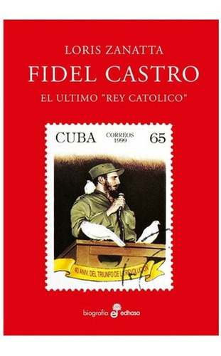 Libro Fidel Castro. El Ultimo Rey Catolico