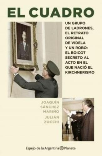El Cuadro - Julian Zocchi - Joaquin Sanchez Mariño, De Zocchi, Julian. Editorial Planeta En Español