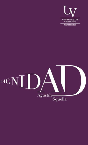 Libro Dignidad Agustín Squella