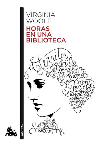 Horas En Una Biblioteca, De Woolf, Virginia. Editorial Austral, Tapa Blanda En Español