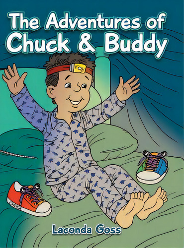 The Adventures Of Chuck & Buddy, De Goss, Laconda. Editorial Authorhouse, Tapa Dura En Inglés