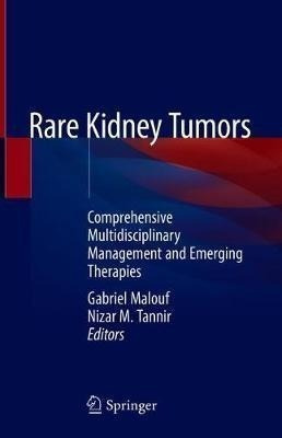 Rare Kidney Tumors - Gabriel G. Malouf (hardback)