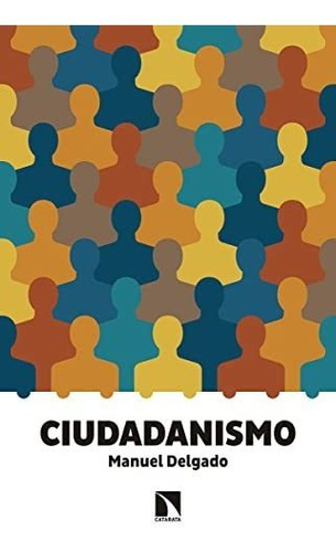Ciudadanismo: La Reforma Ética Y Estética Del Capitalismo (c
