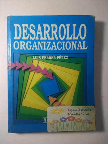 Desarrollo Organizacional , Luis Ferrer Pérez 