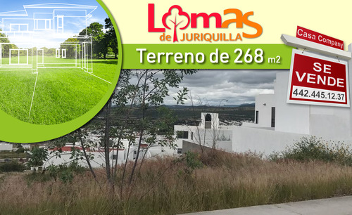 En Venta Terreno En Lomas De Juriquilla De 268 M2 Para Hacer