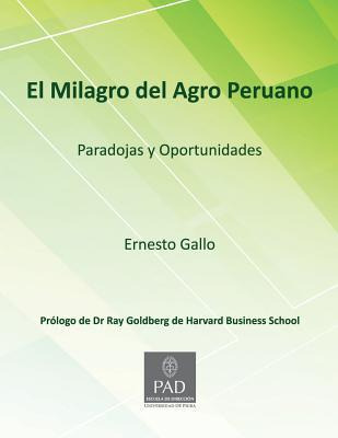 Libro El Milagro Del Agro Peruano : Paradojas Y Oportunid...