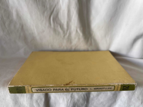 Visado Para El Futuro Luis Miravitlles 1970 (Usado)