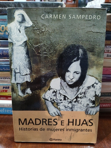 Madres E Hijas - Carmen Sampedro 