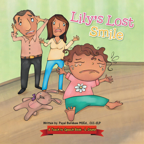 Lily's Lost Smile: A Teach To Speech Book, De Burnham Msed, Ccc-slp Payal. A Teach To Speech Book - L Sound, Vol. 1. Editorial Tellwell Talent, Tapa Blanda En Inglés
