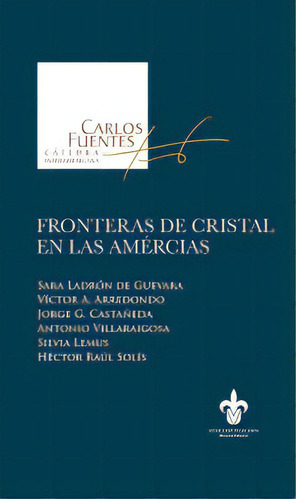 Fronteras de cristal en las Américas, de Varios autores. Serie 6075026480, vol. 1. Editorial MEXICO-SILU, tapa blanda, edición 2018 en español, 2018