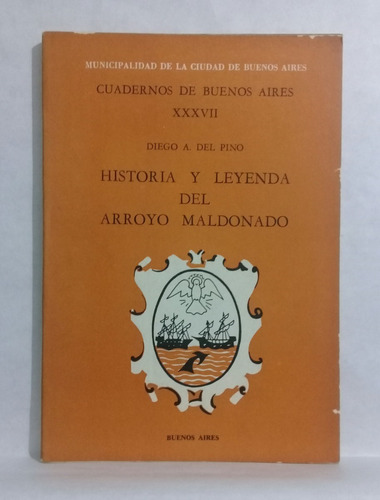 Imagen 1 de 6 de Historia Y Leyenda Del Arroyo Maldonado Por Diego A Del Pino