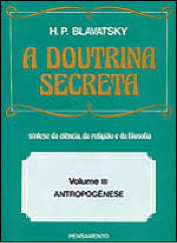 A Doutrina Secreta - (vol. Iii)