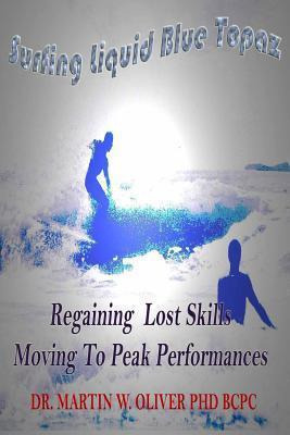 Libro Surfing Liquid Blue Topaz : : Regaining Lost Skills...