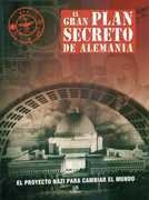 El Gran Plan Secreto De Alemania - El Proyecto Nazi Para...
