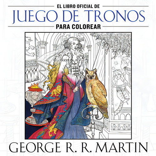 El Libro Oficial De Juego De Tronos Para Colorear, De Martin, George R. R.. Editorial Plaza & Janes, Tapa Blanda En Español