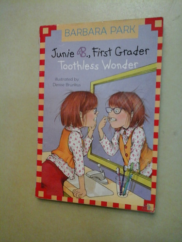 * Junie B., First Grader Toothless Wonder  B. Park - C35 E 