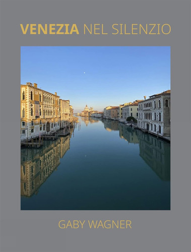 Libro: Venezia Nel Silenzio (italian And Italian Edition)