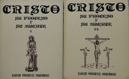 Cristo Su Proceso Y Su Muerte Ortiz Muñoz 