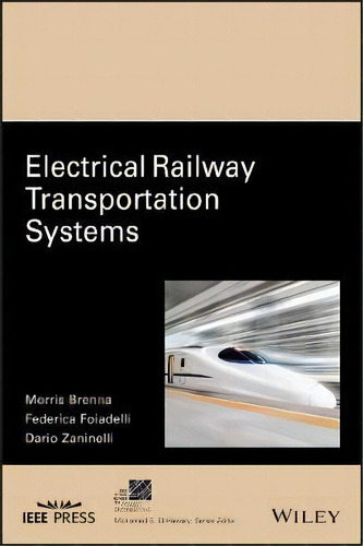 Electrical Railway Transportation Systems, De Morris Brenna. Editorial John Wiley And Sons Ltd, Tapa Dura En Inglés