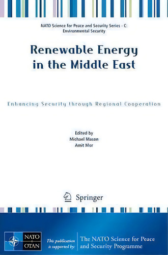 Renewable Energy In The Middle East : Enhancing Security Through Regional Cooperation, De Michael Mason. Editorial Springer-verlag New York Inc., Tapa Blanda En Inglés