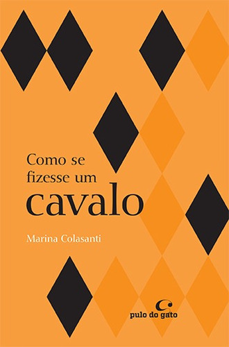 Como se fizesse um cavalo, de Colasanti, Marina. Editora Pulo do Gato LTDA, capa mole em português, 2012
