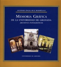Memoria Grafica De La Universidad De Granada - Ruiz Rodri...