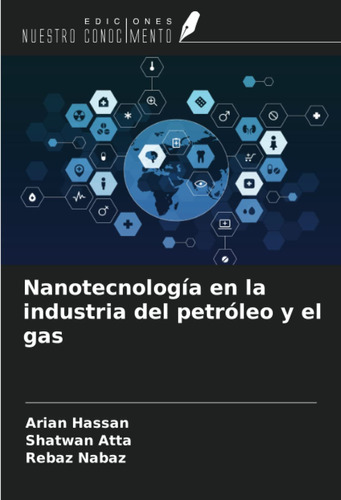 Nanotecnología En La Industria Del Petróleo Y El Gas