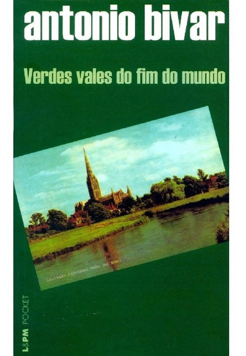 Verdes Vales Do Fim Do Mundo: Verdes Vales Do Fim Do Mundo, De Bivar, Antonio. Editora L±, Capa Mole, Edição 1 Em Português