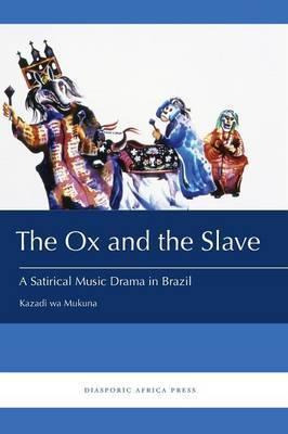 Libro The Ox And The Slave - Kazadi Wa Mukuna