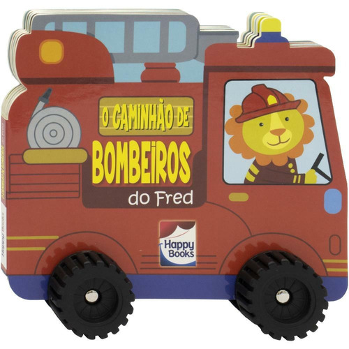 Aventura Sobre Rodas: O Caminhão de Bombeiros do Fred, de Mammoth World. Happy Books Editora Ltda., capa dura em português, 2022