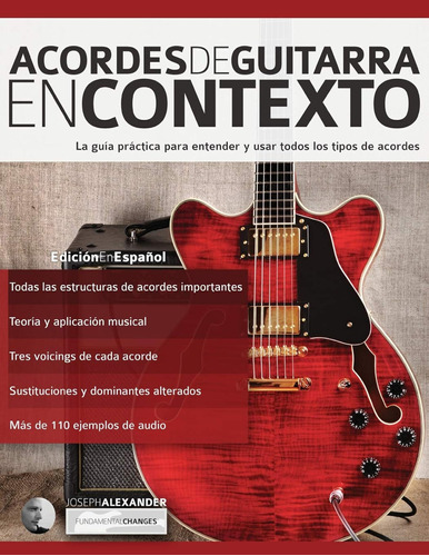 Acordes De Guitarra En Contexto: Construcción Y Aplicación: 